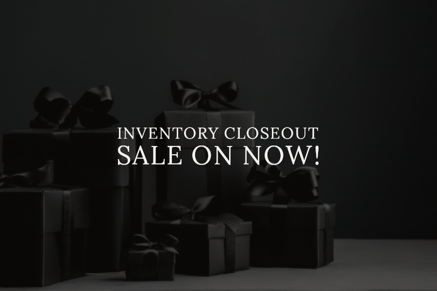 INVENTORY CLOSEOUT SALE!